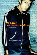 ‚Fashion As Communication‘ by Malcolm Barnard – Book Review